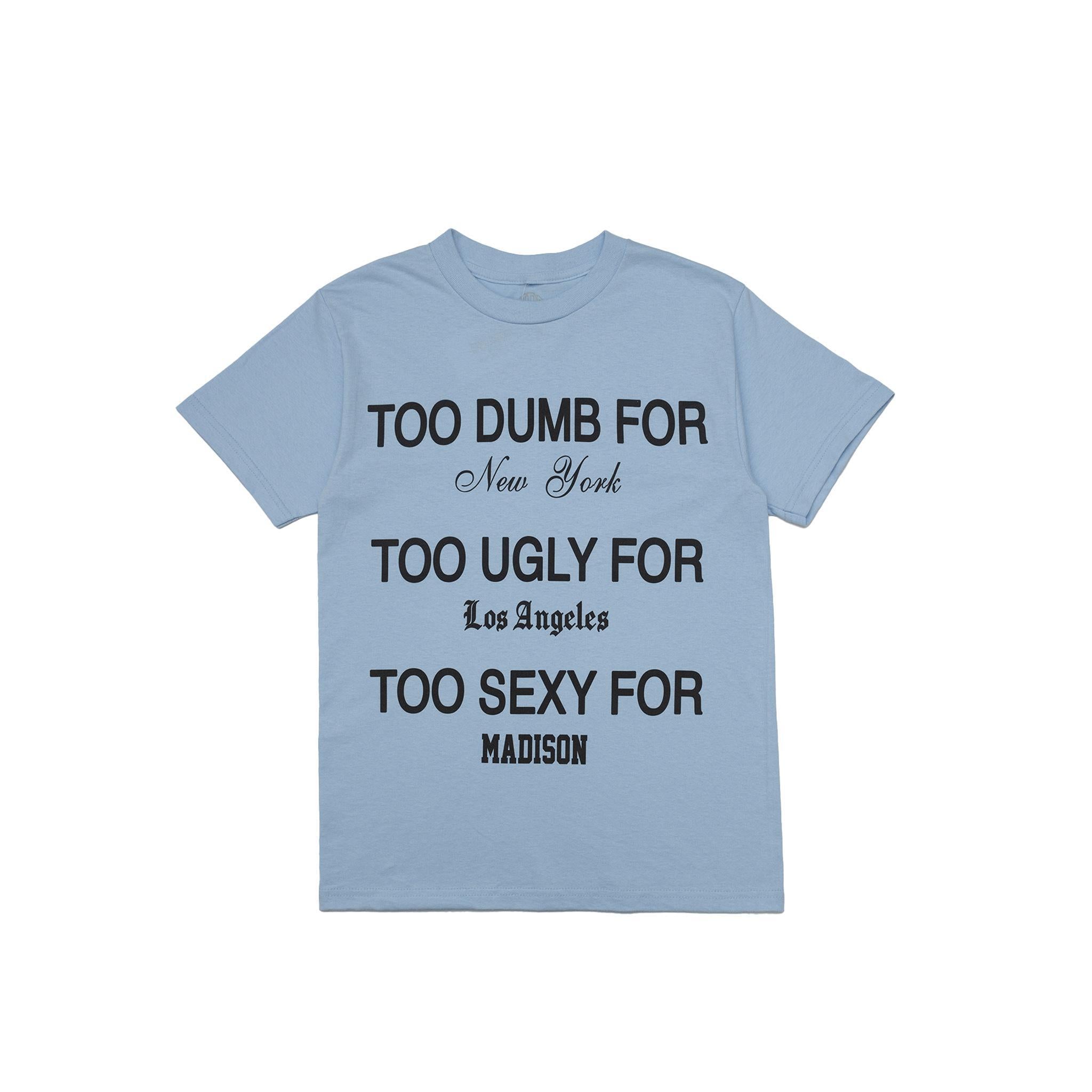 Too Dumb Tee